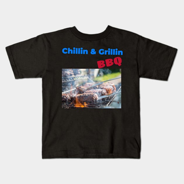 Chillin and Grillin, BBQ Kids T-Shirt by DiMarksales